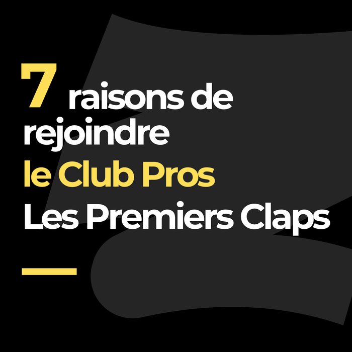 7 raisons de rejoindre le Club des Pros